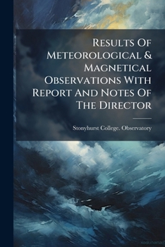Paperback Results Of Meteorological & Magnetical Observations With Report And Notes Of The Director Book