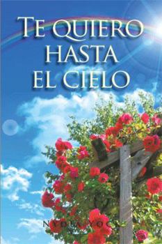 Hardcover Te quiero hasta el cielo [Spanish] Book