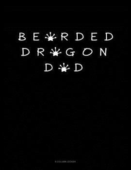 Paperback Bearded Dragon Dad: 8 Column Ledger Book