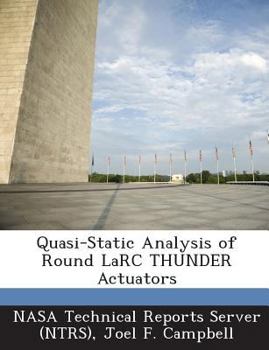 Paperback Quasi-Static Analysis of Round LaRC THUNDER Actuators Book