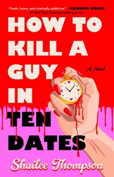 Paperback How to Kill a Guy in Ten Dates Book