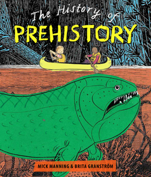 Hardcover The History of Prehistory: An Adventure Through 4 Billion Years of Life on Earth! Book