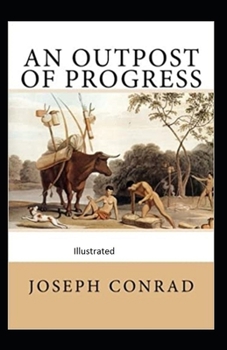 An Outpost of Progress Illustrated