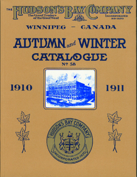 Paperback Hudson's Bay Company Catalogue: Autumn and Winter: 1910-1911 Book