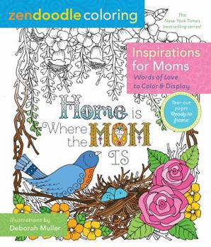 Paperback Zendoodle Coloring: Inspirations for Moms: Words of Love to Color and Display Book