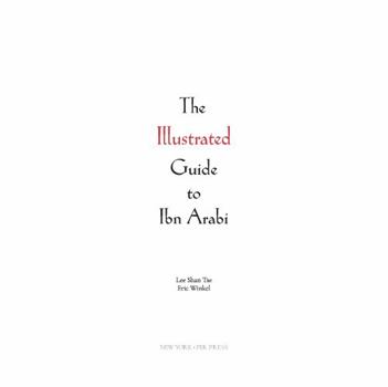 Hardcover An Illustrated Guide to Ibn Arabi Book