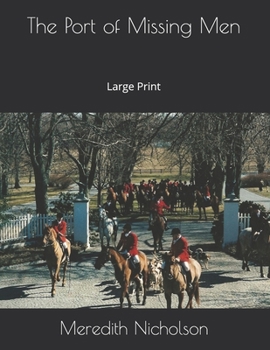 The Port of Missing Men: Large Print