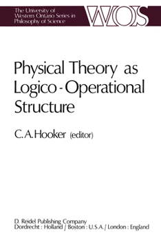 Hardcover Physical Theory as Logico-Operational Structure Book