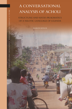 Hardcover A Conversational Analysis of Acholi Book