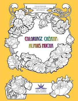 Paperback Coloriage créatif: Alfons Mucha [French] Book