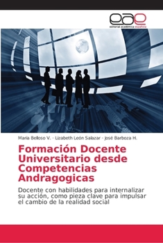 Paperback Formación Docente Universitario desde Competencias Andragogicas [Spanish] Book