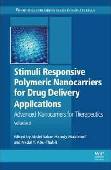 Hardcover Stimuli Responsive Polymeric Nanocarriers for Drug Delivery Applications: Volume 2: Advanced Nanocarriers for Therapeutics Book