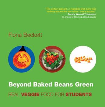 Paperback Beyond Baked Beans Green: Real Veggie Food for Students Book