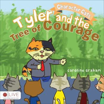 Paperback Character Cats: Tyler and the Tree of Courage Book
