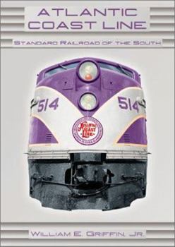 Hardcover Atlantic Coast Line: The Standard Railroad of the South Book