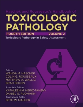 Hardcover Haschek and Rousseaux's Handbook of Toxicologic Pathology, Volume 2: Safety Assessment and Toxicologic Pathology Book