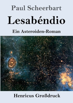 Lesabéndio (Großdruck): Ein Asteroiden-Roman (German Edition)