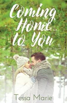 Coming Home to You - Book #2 of the A Home Novel