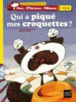 Hardcover Qui a Pique Mes Croquettes ? [French] Book
