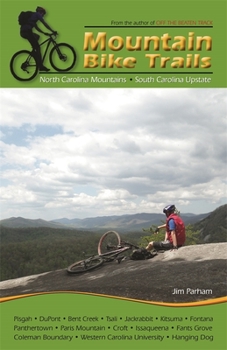 Paperback Mountain Bike Trails: North Georgia Mountains, Southeast Tennessee: North Georgia Mountains, Southeast Tennessee Book