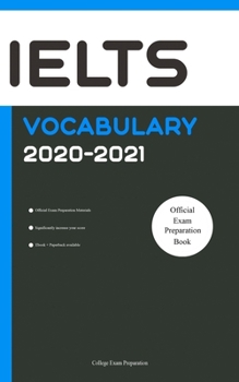 Paperback IELTS Official Vocabulary 2020-2021: All Words You Should Know for IELTS Speaking and Writing/Essay Part. IELTS Preparation Book 2020 Book