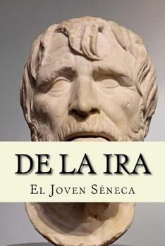 Paperback De la Ira (Spanish Edition) [Spanish] Book