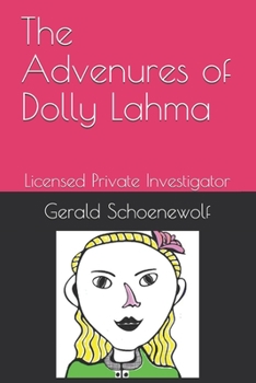 Paperback The Advenures of Dolly Lahma: Licensed Private Investigator Book