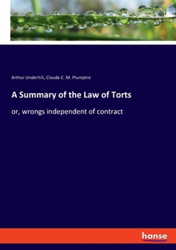 Paperback A Summary of the Law of Torts: or, wrongs independent of contract Book