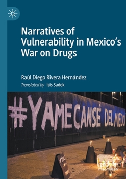 Paperback Narratives of Vulnerability in Mexico's War on Drugs Book