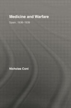 Paperback Medicine and Warfare: Spain, 1936-1939 Book