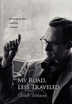 Paperback My Road, Less Traveled: Becoming an Actor, a Director, a Teacher Book