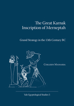 Paperback The Great Karnak Inscription of Merneptah: Grand Strategy in the 13th Century BC Book