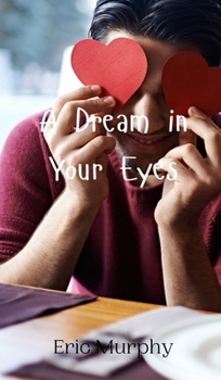 Hardcover A Dream in Your Eyes Book
