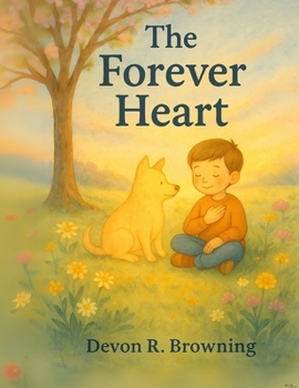 Paperback The Forever Heart: A Story About Saying Goodbye Book