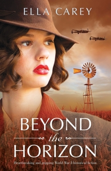 Paperback Beyond the Horizon: Heartbreaking and gripping World War 2 historical fiction Book