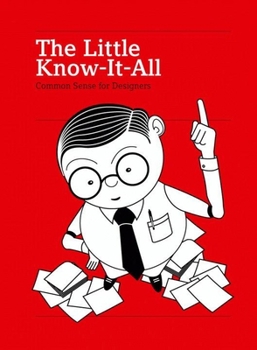 Hardcover The Little Know-It-All: Common Sense for Designers Book