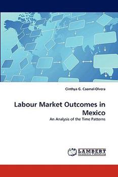 Paperback Labour Market Outcomes in Mexico Book