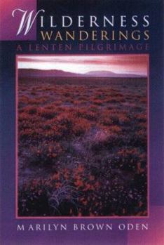 Paperback Wilderness Wanderings: A Lenten Pilgrimage Book