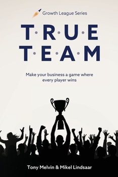 Paperback True Team: Make your business a game where every player wins Book