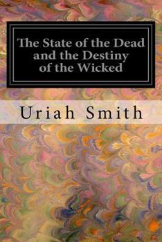 Paperback The State of the Dead and the Destiny of the Wicked Book