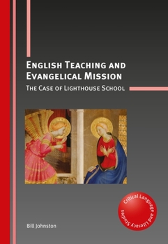 Hardcover English Teaching and Evangelical Mission: The Case of Lighthouse School Book