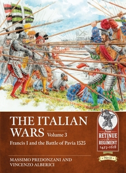 Paperback The Italian Wars: Volume 3 - Francis I and the Battle of Pavia 1525 Book