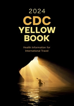 Paperback CDC Yellow Book 2024: Health Information for International Travel Book