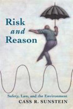 Paperback Risk and Reason: Safety, Law, and the Environment Book