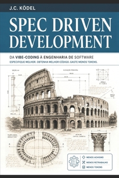 Paperback Spec Driven Development - PT: Da vibe-coding à engenharia de software [Portuguese] Book