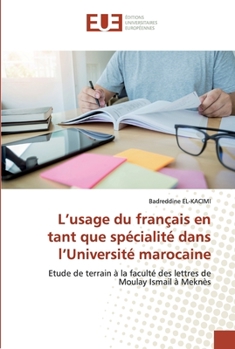 Paperback L'usage du français en tant que spécialité dans l'Université marocaine [French] Book