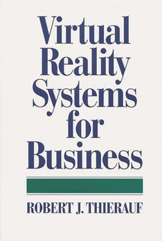 Hardcover Virtual Reality Systems for Business Book