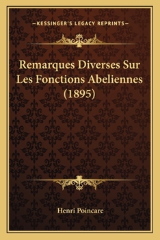 Remarques Diverses Sur Les Fonctions Abeliennes (1895)