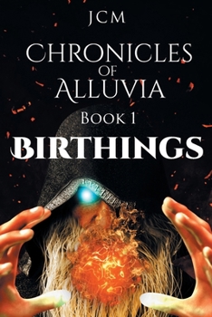 Paperback Chronicles of Alluvia: Birthings Book
