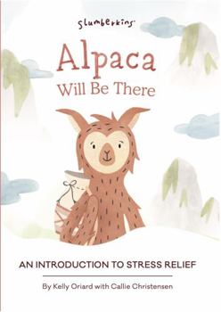 Board book Alpaca Will Be There: An Introduction to Stress Relief Book